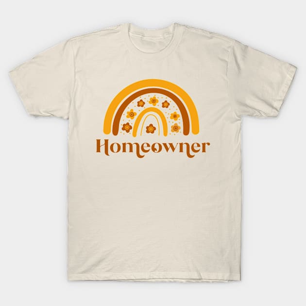 Homeowner - boho rainbow casual Design T-Shirt by best-vibes-only